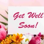 141 Get Well Soon Messages & Wishes to Send Today